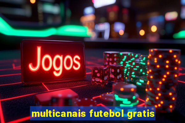 multicanais futebol gratis